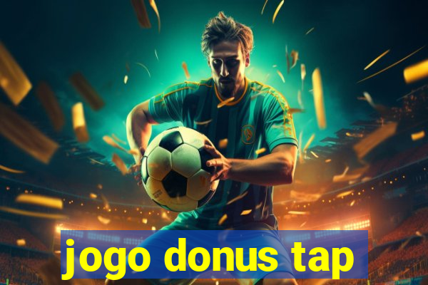 jogo donus tap